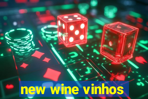 new wine vinhos